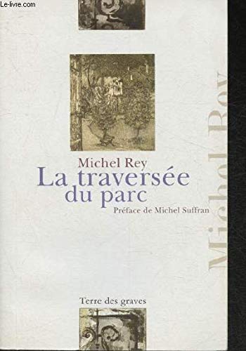 Beispielbild fr La Traverse du Parc zum Verkauf von Ammareal