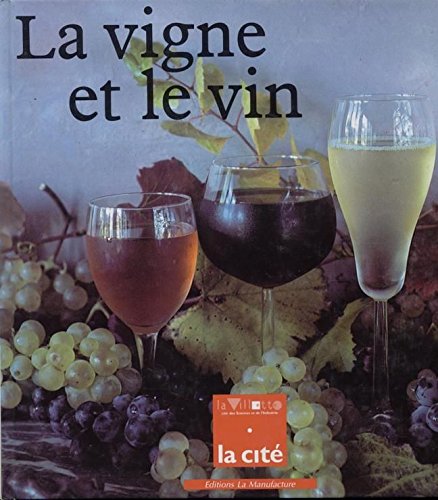 Beispielbild fr La vigne et le vin - regards de peintres et d'crivains zum Verkauf von LeLivreVert