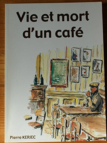 9782951579804: Vie et Mort d'un Cafe : Nouvelles