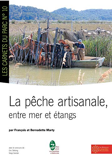 Stock image for La pche artisanale: Entre mer et tangs for sale by Ammareal