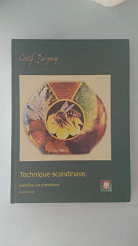 9782951598836: Technique scandinave : Peinture sur porcelaine (Les cahiers techniques de Catherine Bergoin)