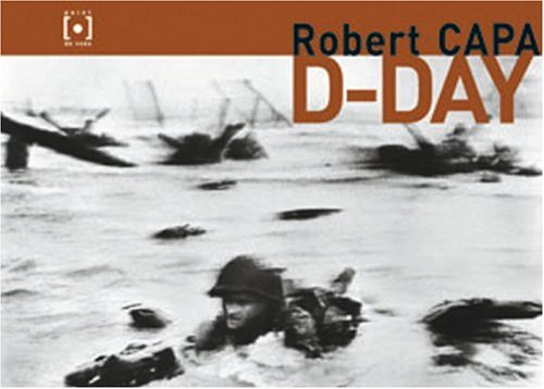 Robert Capa D-Day - Robert Capa, John G. Morris