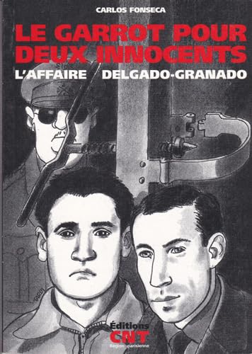 Beispielbild fr Le garrot pour deux innocents: L'affaire Delgado-Granado zum Verkauf von LeLivreVert