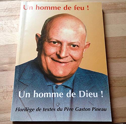 Beispielbild fr Un homme de feu ! un homme de Dieu ! zum Verkauf von medimops