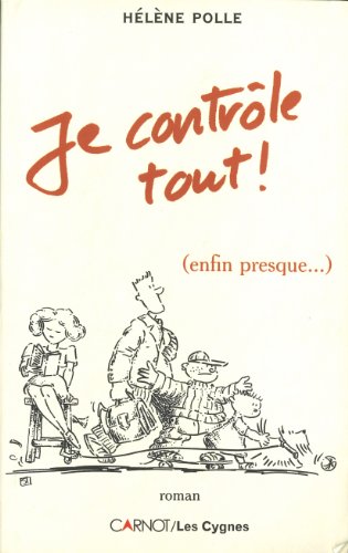 Stock image for Je contrle tout enfin presque for sale by medimops