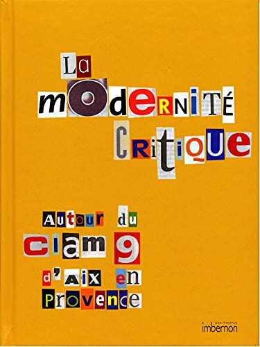 9782951639645: La Modernit critique. Autour du CIAM 9 d'Aix-en-Provence, 1953.: Autour du CIAM 9 d'Aix-en-Provence, 1953.