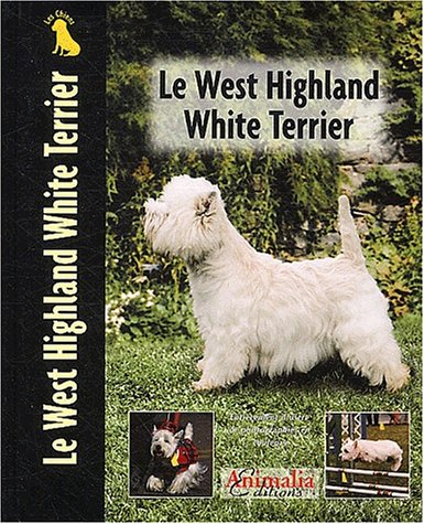 Beispielbild fr Le West Highland White Terrier zum Verkauf von Ammareal