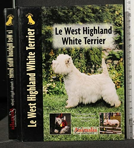 Stock image for Le West Highland White Terrier [Hardcover] Ruggles-Smythe, Penelope for sale by LIVREAUTRESORSAS
