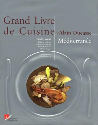 9782951647367: Grand Livre de Cuisine d'Alain Ducasse: Mditerrane