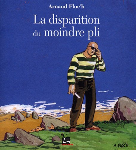 Stock image for La disparition du moindre pli - Arnaud Floc'h for sale by Book Hmisphres