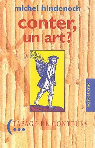 Beispielbild fr Conter, un art ? : Propos sur l'art du conteur - 1990-1995 zum Verkauf von Ammareal