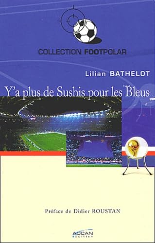 Beispielbild fr Y'A PLUS DE SUSHIS POUR LES BLEUS zum Verkauf von Librairie rpgraphic