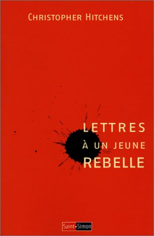 Lettres Ã: un jeune rebelle (9782951659759) by Hitchens, Christopher; Boraso, Marina