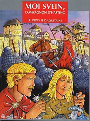 Beispielbild fr Moi Svein, compagnon d'Hasting, Tome 3 : Ppin d'Aquitaine zum Verkauf von medimops