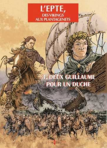 Beispielbild fr Epte T03 Deux Guillaume pour un Duche zum Verkauf von Ammareal