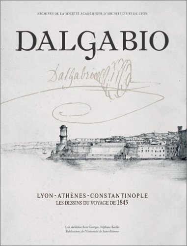Stock image for Jean-Michel Dalgabio: Lyon, Athenes, Constantinople (French Edition) for sale by Ludilivre Photobooks