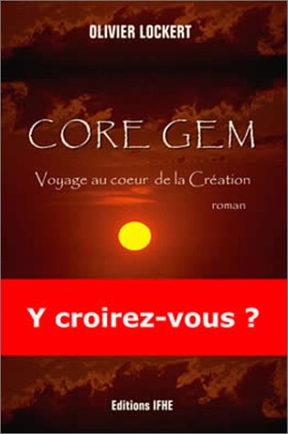 Beispielbild fr Core Gem : Voyage au coeur de la Cration zum Verkauf von medimops