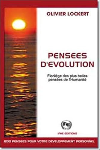 Beispielbild fr Pensees d'evolution ; Florilege des plus belles pensees de l'Humanite zum Verkauf von Librairie Laumiere