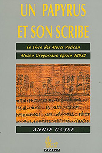 Imagen de archivo de Un papyrus et son scribe. Le livre des Morts Vatican - Museo Gregoriano Egizio 48832. a la venta por Okmhistoire