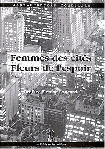 Beispielbild fr Femmes des cits, fleurs de l'espoir zum Verkauf von A TOUT LIVRE