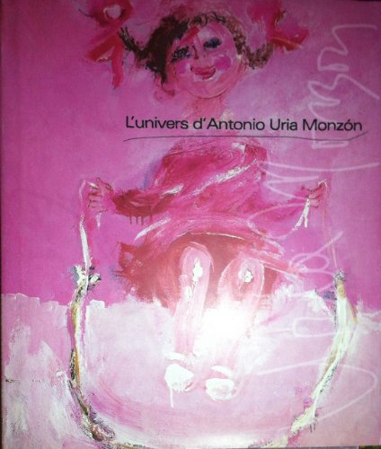 9782951700505: L'univers d'Antonio Uria Monzn: grande monographie