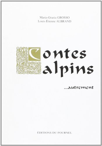 Beispielbild fr Contes Alpins . Autrement zum Verkauf von Ammareal