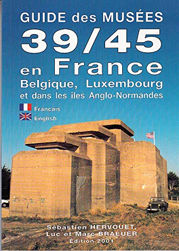 Imagen de archivo de Guide des musees 39/45 en France a la venta por Ammareal