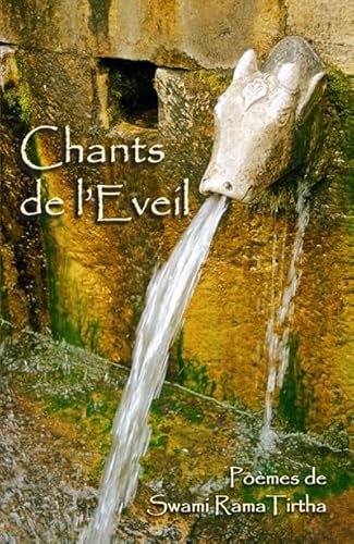 Beispielbild fr CHANTS DE L'VEIL, POMES DE SWAMI RAMA TIRTHA (French Edition) zum Verkauf von Gallix