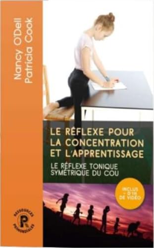Beispielbild fr Le rflexe pour la concentration et l'apprentissage zum Verkauf von Revaluation Books