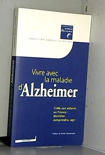 Beispielbild fr Vivre avec la maladie d'Alzheimer : Identifier, comprendre, agir zum Verkauf von medimops