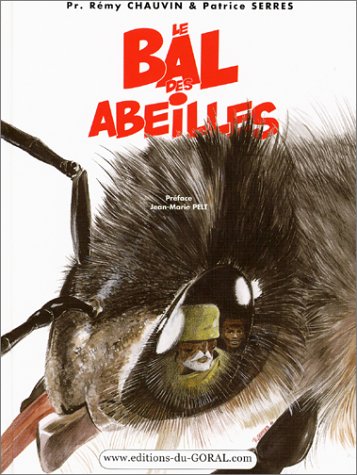 Stock image for Le Bal de abeilles [Paperback] Serres, Patrice; Pelt, Jean-Marie and Chauvin, Pr. R my for sale by LIVREAUTRESORSAS