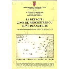 Beispielbild fr LE DETROIT: ZONE DE RENCONTRES OU ZONE DE CONFLITS. zum Verkauf von Any Amount of Books