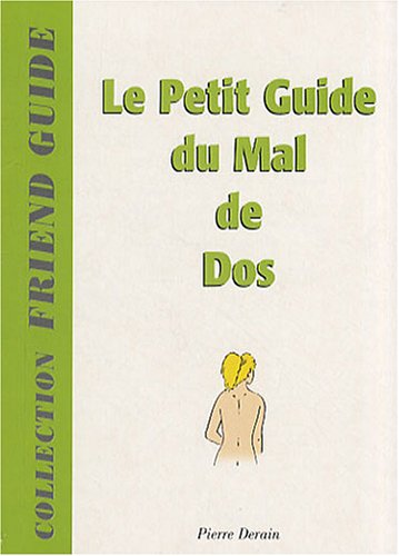 Beispielbild fr Le petit guide du mal de dos (Ancienne Edition) zum Verkauf von Ammareal