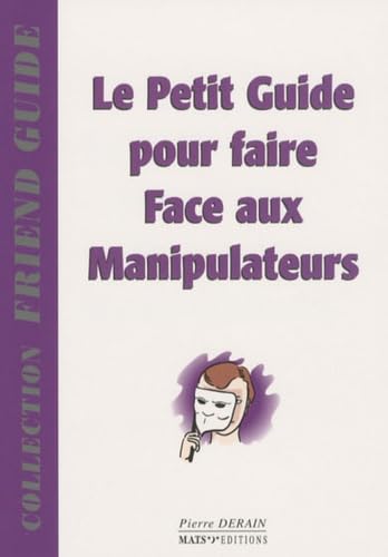 Beispielbild fr Petit guide pour faire face aux manipulateurs zum Verkauf von Ammareal