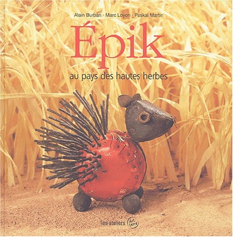 Imagen de archivo de Epik au pays des hautes herbes a la venta por Ammareal