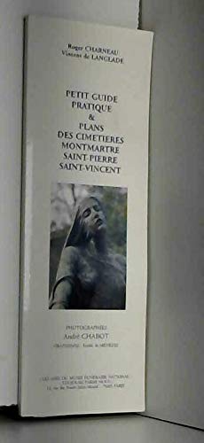 Stock image for Petit guide pratique & plans des cimetires de Montmartre, Saint-Pierre, Saint-Vincent for sale by medimops