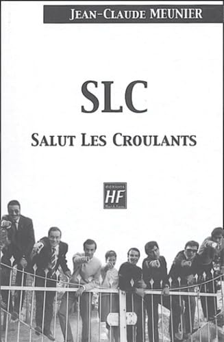 Stock image for SLC Salut Les Croulants for sale by Ammareal