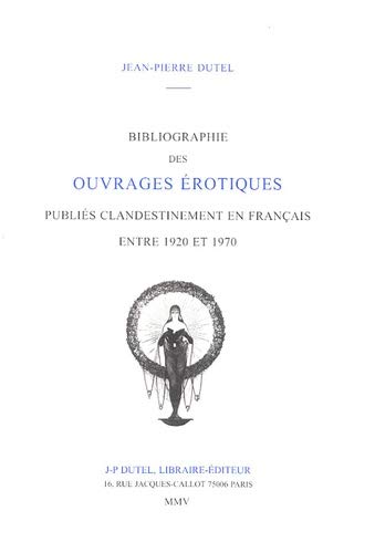 9782951774216: Bibliographie des ouvrages rotiques publis clandestinement en Franais entre 1920 et 1970: Volume 2