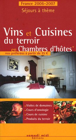 9782951800342: Vins et Cuisines du terroir en Chambres d'htes: Le guide des chambres d'htes