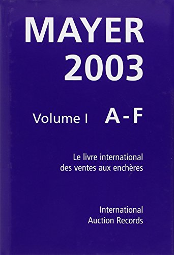 Stock image for Mayer 2003 International Auction Records (Mayer International Auction Records) for sale by Irish Booksellers