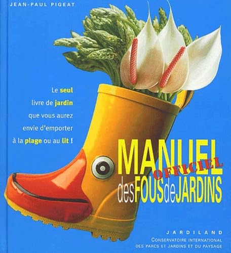 Beispielbild fr Manuel officiel des fous de jardins zum Verkauf von Ammareal