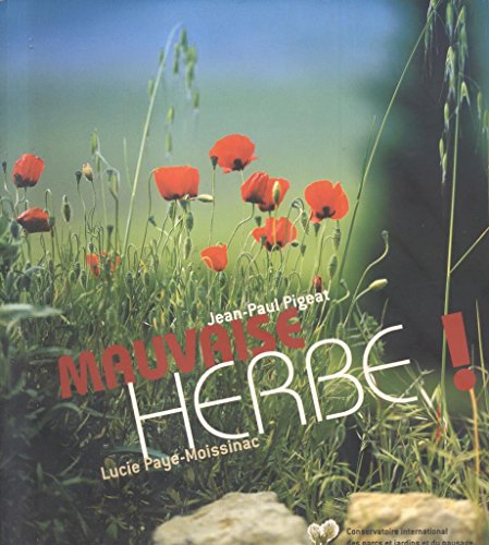 Stock image for Mauvaise herbe ! for sale by Ammareal