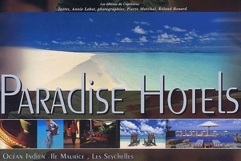 9782951838109: Paradise Hotels de l'ocan indien. Volume 1, Ile Maurice, Les Seychelles