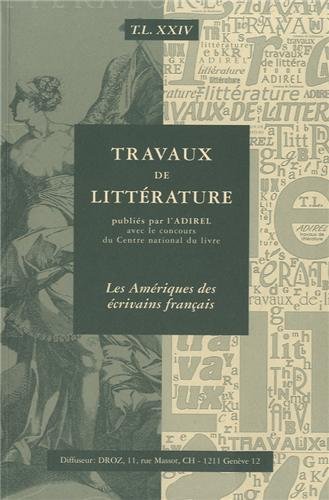 Stock image for Travaux de litterature n.24 - les amriques des crivains franais for sale by LiLi - La Libert des Livres