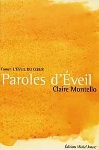 9782951847408: Paroles D'Eveil. Tome 1, L'Eveil Du Coeur
