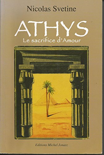 Beispielbild fr Athys - Le sacrifice d'amour zum Verkauf von Ammareal