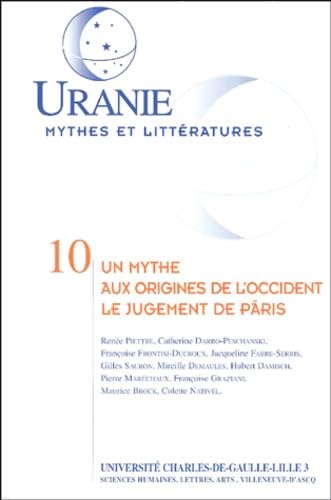 9782951848207: Un mythe aux origines de l'Occident : le jugement de Pris : Actes des journes d'tudes des 13 et 14 novembre 1998