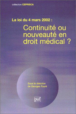 Beispielbild fr La Loi du 4 mars 2002 : Continuit ou nouveaut en droit mdical ? zum Verkauf von medimops