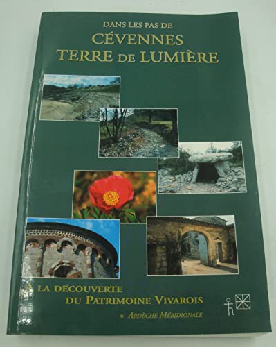 9782951875500: Dans les Pas de Cvennes Terre de Lumieres Vol1 : Ardeche Meridionale