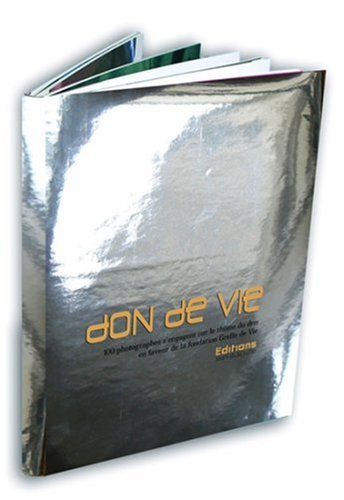 Don de vie (French Edition) (9782951878433) by Arthus Bertrand Yann